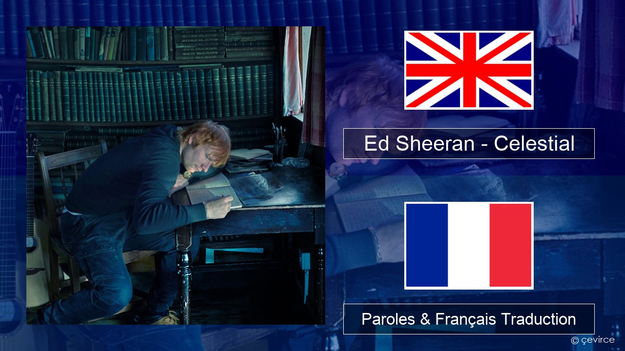 Ed Sheeran – Celestial Anglais Paroles & Français Traduction