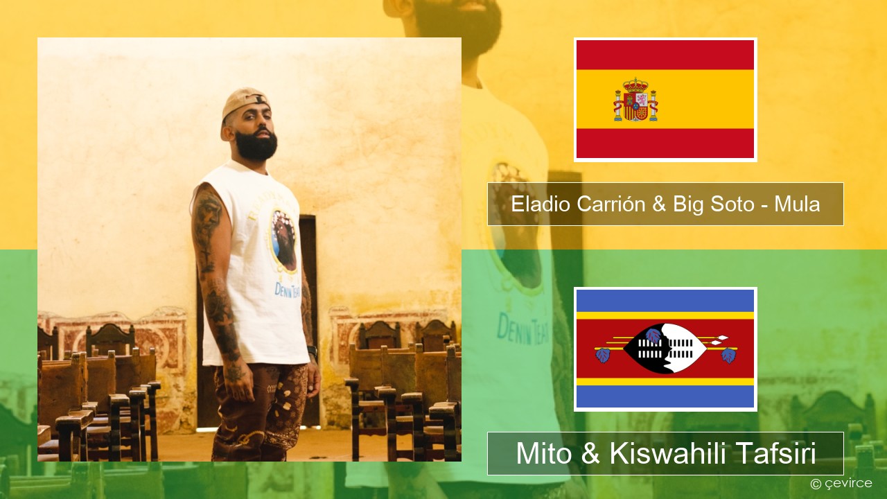 Eladio Carrión & Big Soto – Mula Kihispania Mito & Kiswahili Tafsiri