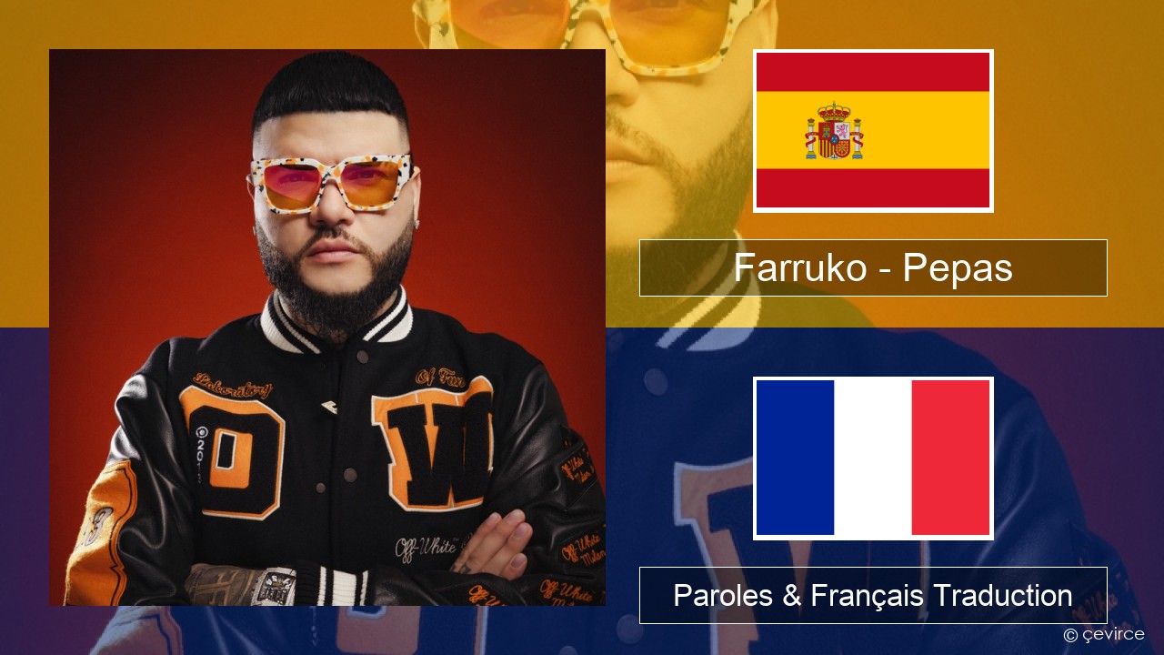 Farruko – Pepas Espagnol Paroles & Français Traduction