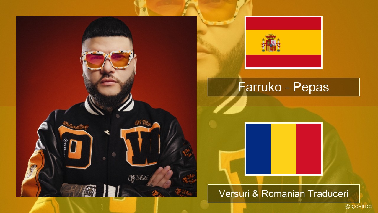 Farruko – Pepas Spaniolă Versuri & Romanian Traduceri