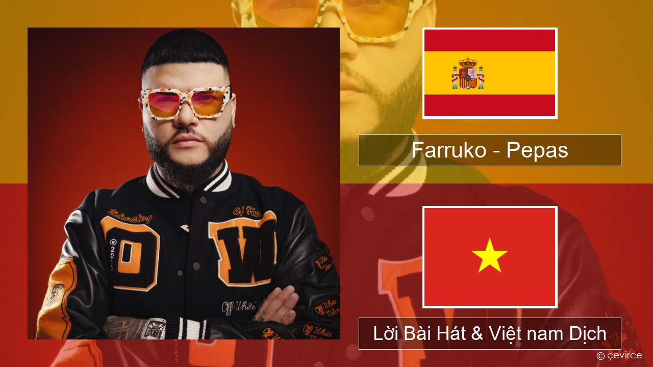 Farruko – Pepas Tiếng tây ban nha Lời Bài Hát & Việt nam Dịch