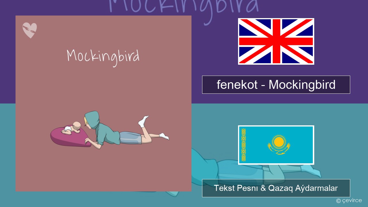 fenekot – Mockingbird Aǵylshyn Tekst Pesnı & Qazaq (latyn) Aýdarmalar