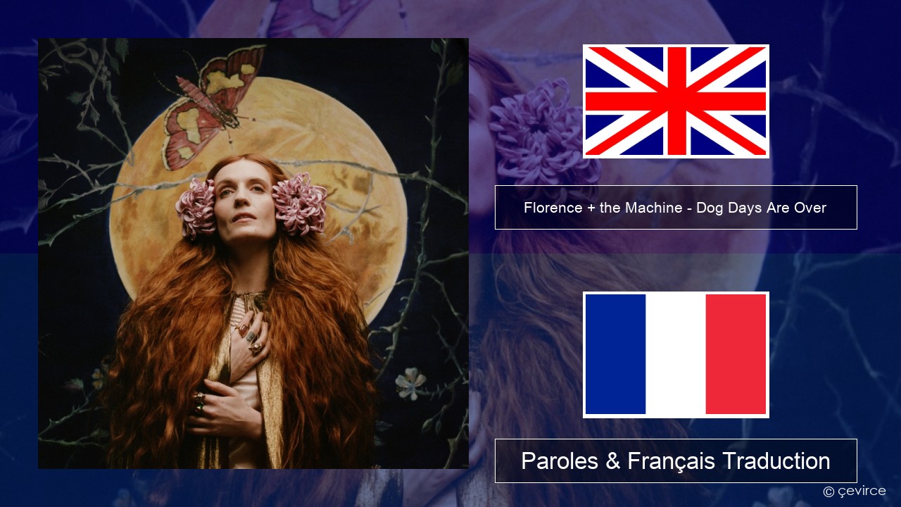 Florence + the Machine – Dog Days Are Over Anglais Paroles & Français Traduction