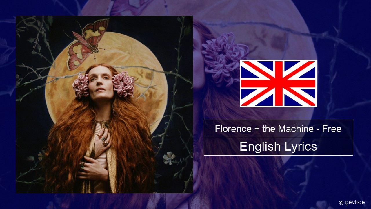 Florence + the Machine – Free English Lyrics