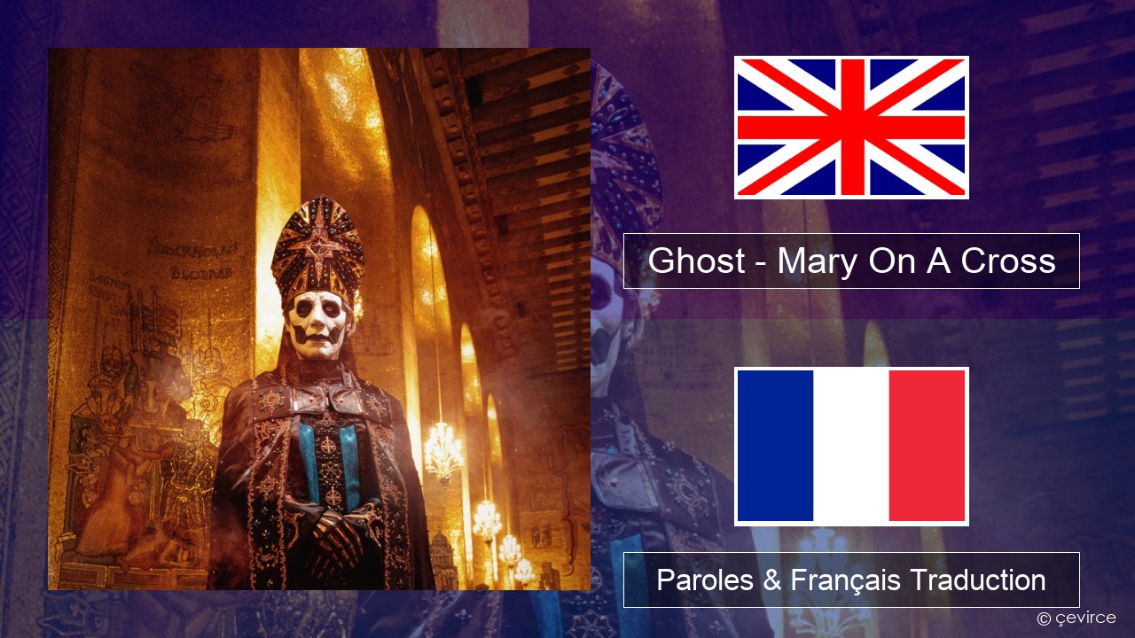 Ghost – Mary On A Cross Anglais Paroles & Français Traduction