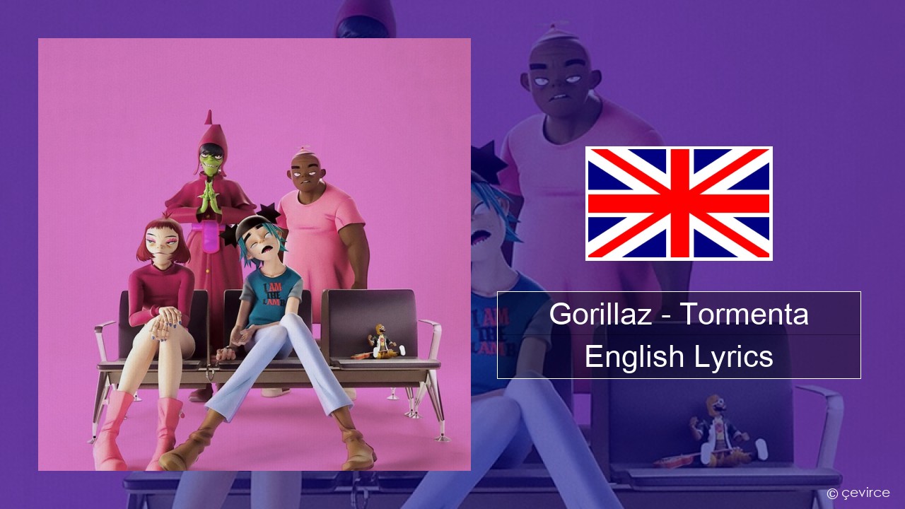 Gorillaz – Tormenta (feat. Bad Bunny) English Lyrics