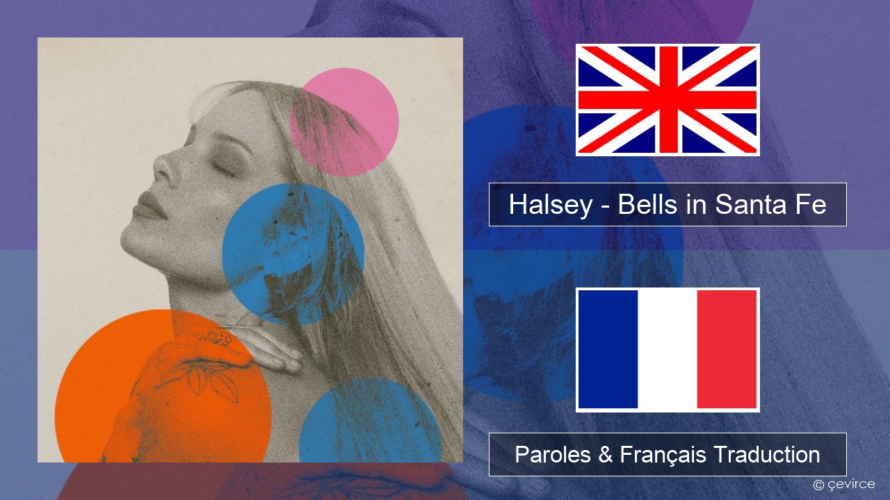 Halsey – Bells in Santa Fe Anglais Paroles & Français Traduction