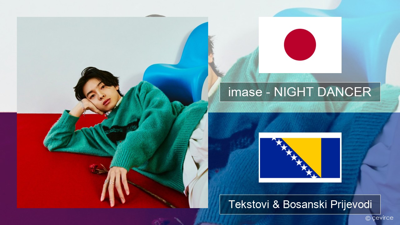 imase – NIGHT DANCER Japanski Tekstovi & Bosanski Prijevodi