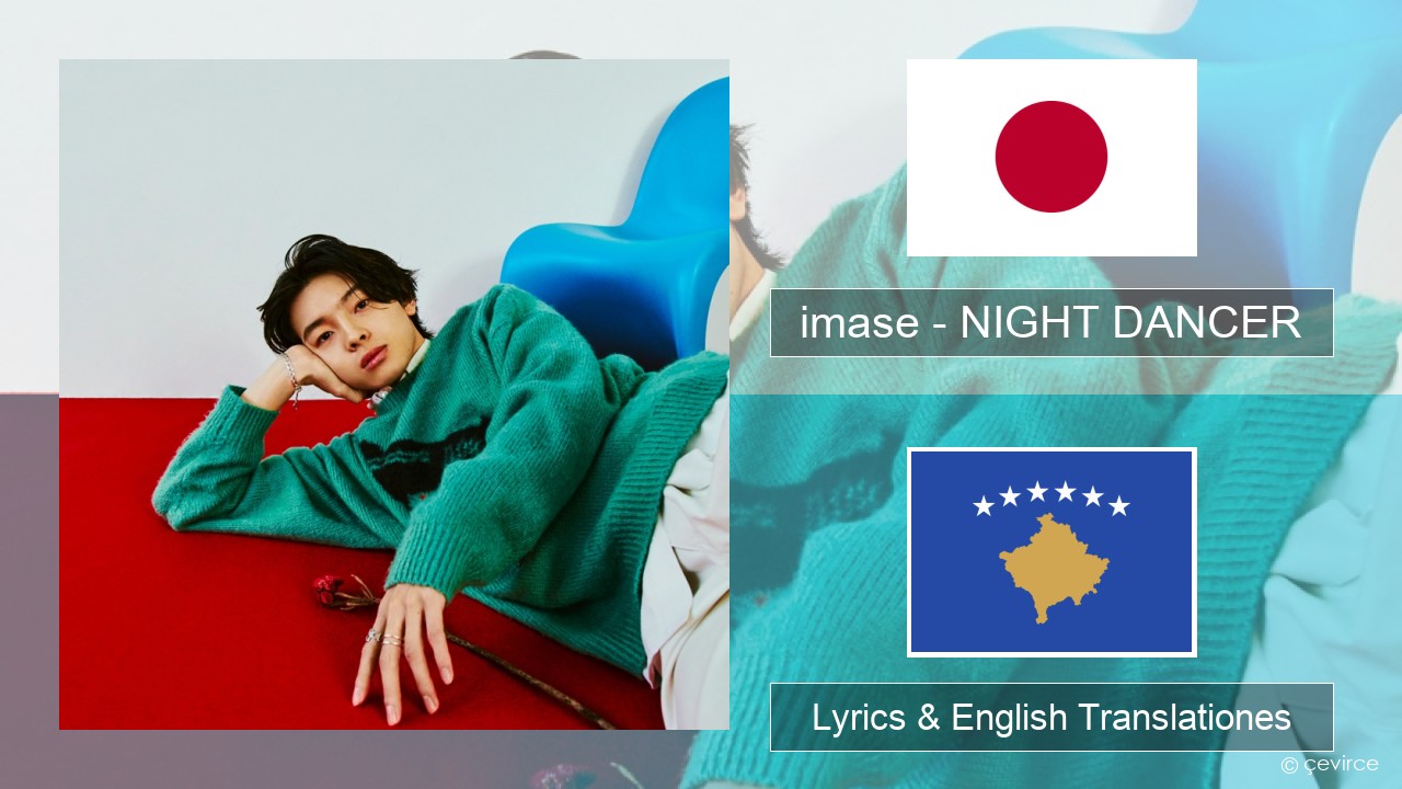 imase – NIGHT DANCER Facilisis Lyrics & English Translationes