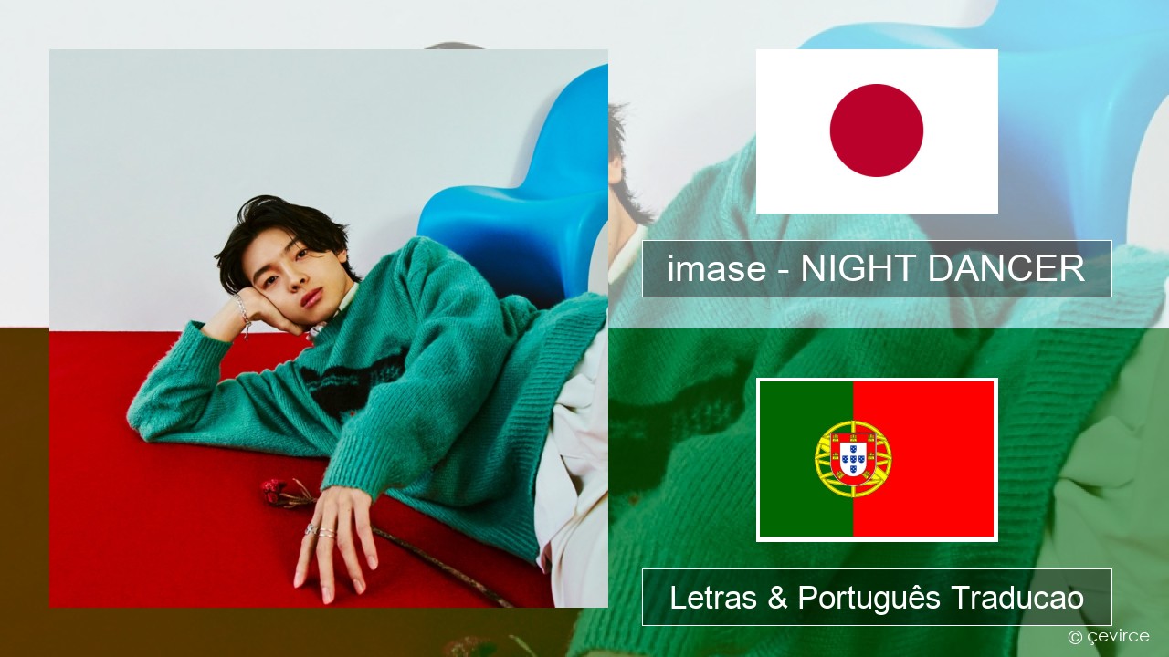 imase – NIGHT DANCER Japonês Letras & Português Traducao