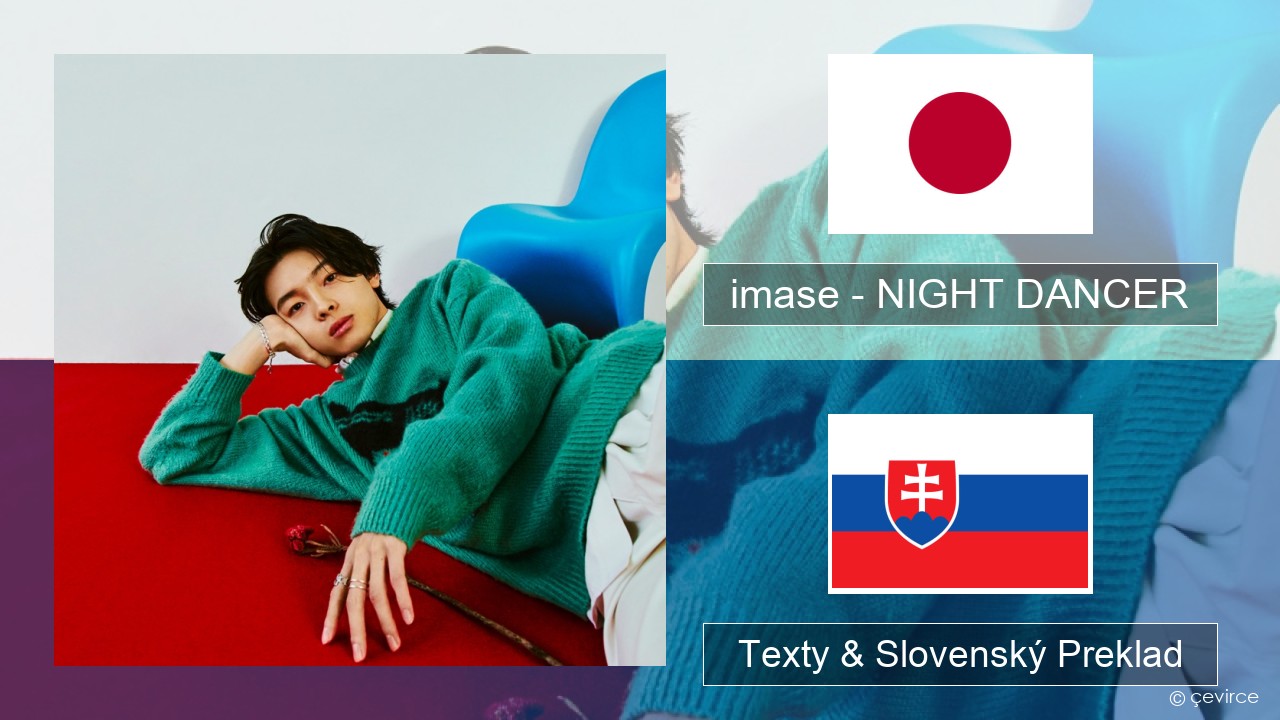 imase – NIGHT DANCER Japonský Texty & Slovenský Preklad