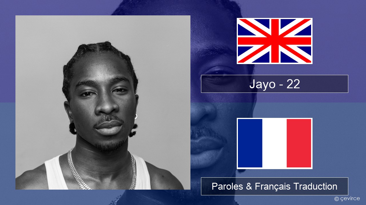 Jayo – 22 Anglais Paroles & Français Traduction