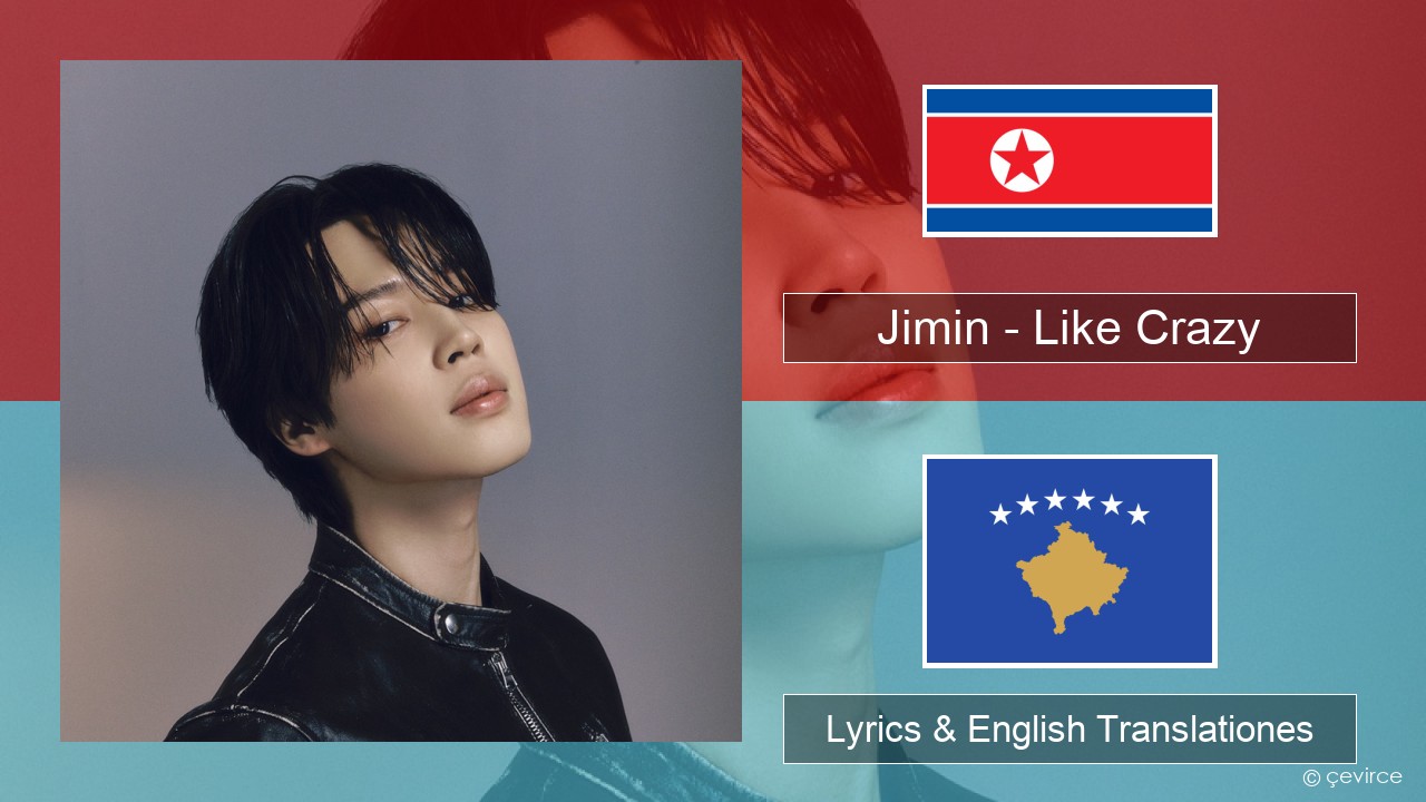 Jimin – Like Crazy Coreanica Lyrics & English Translationes
