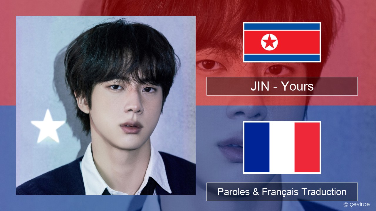 JIN – Yours Coréen Paroles & Français Traduction