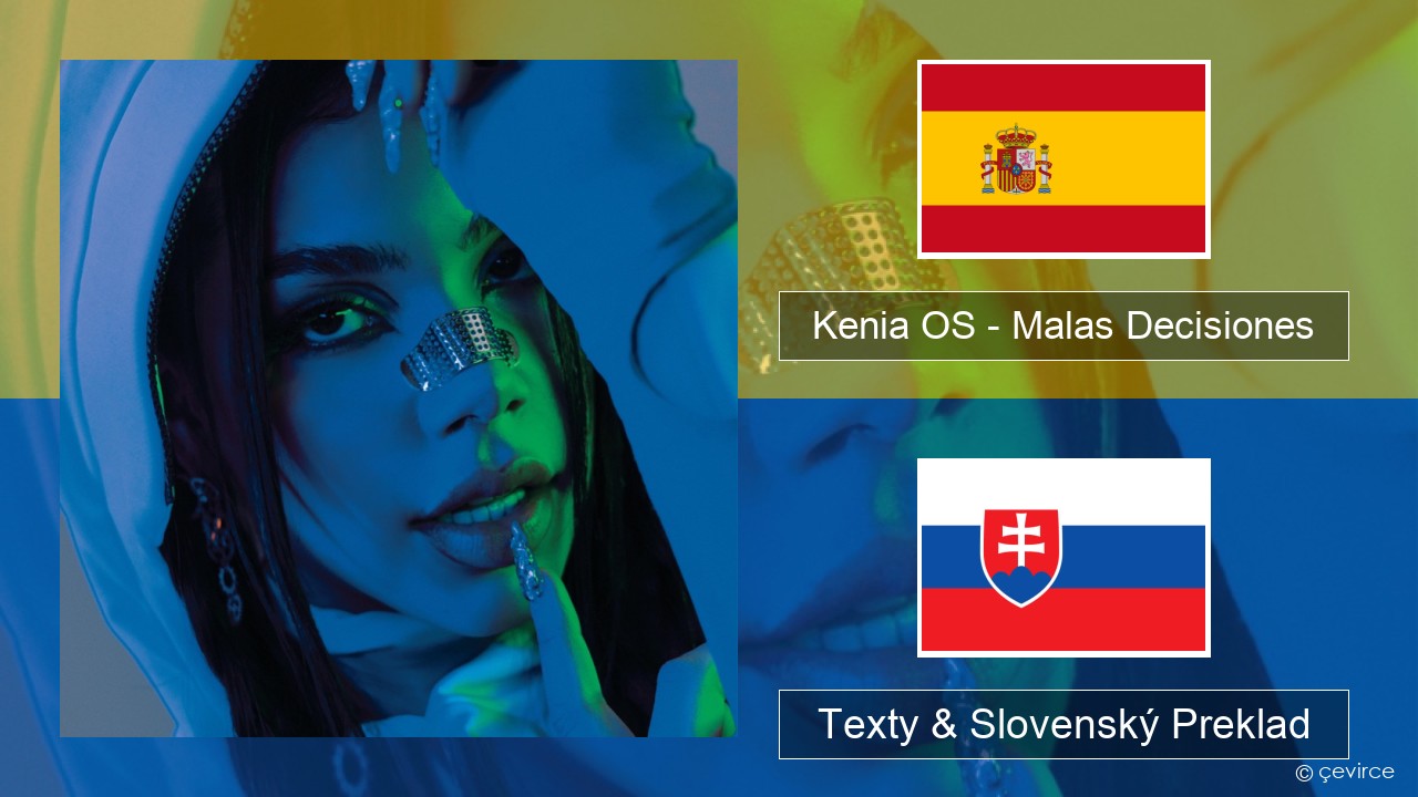 Kenia OS – Malas Decisiones Španielsko Texty & Slovenský Preklad