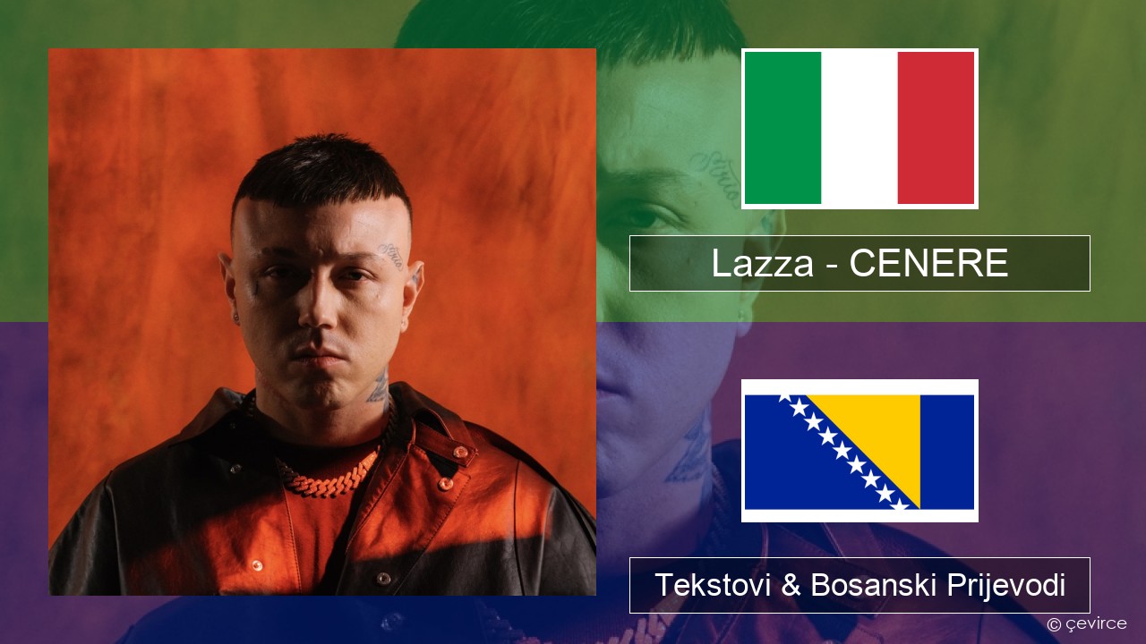 Lazza – CENERE Italijanski Tekstovi & Bosanski Prijevodi