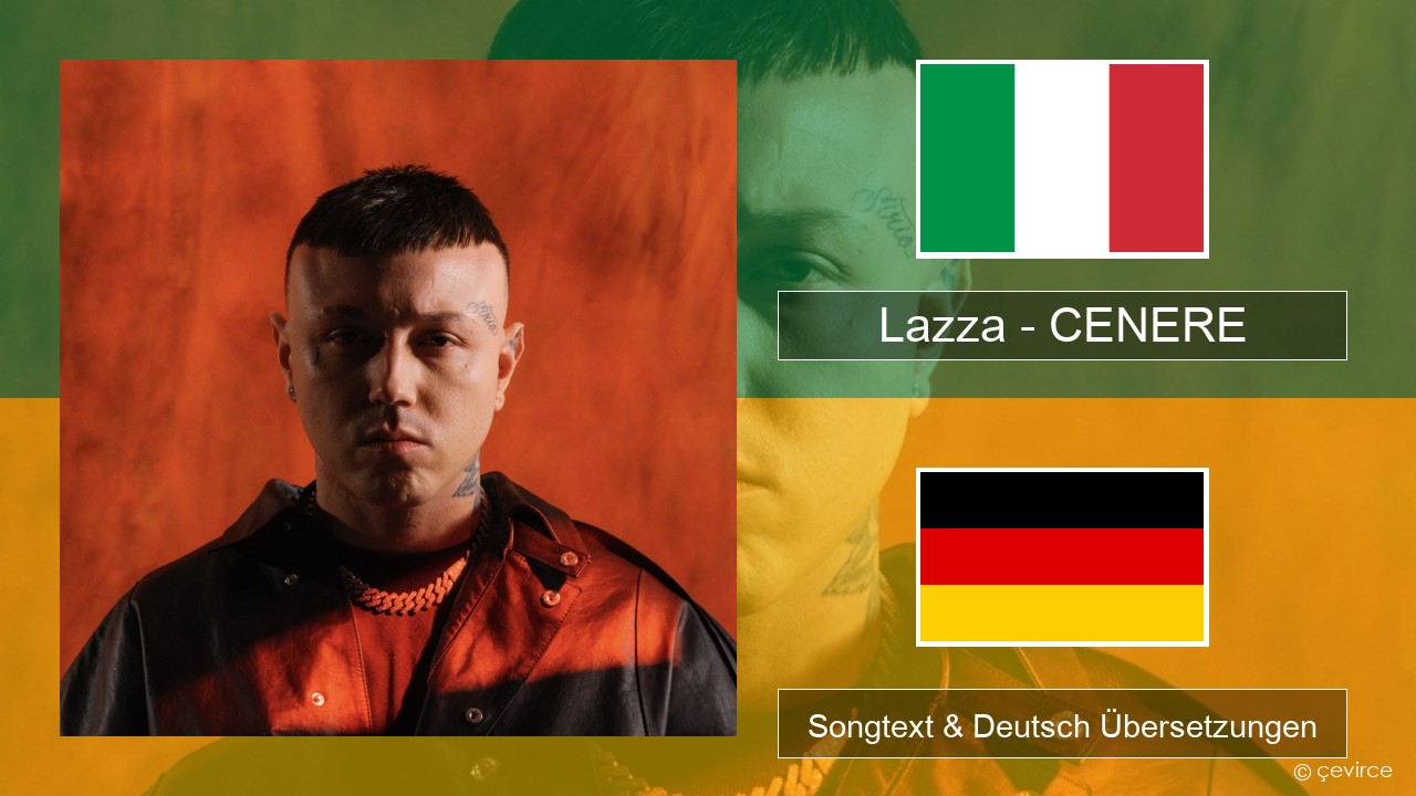 Lazza – CENERE Italienisch Songtext & Deutsch Übersetzungen