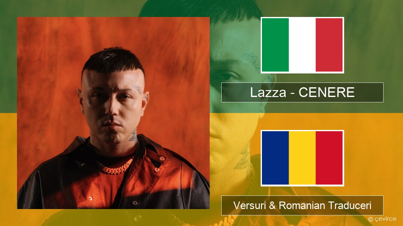 Lazza – CENERE Italiană Versuri & Romanian Traduceri