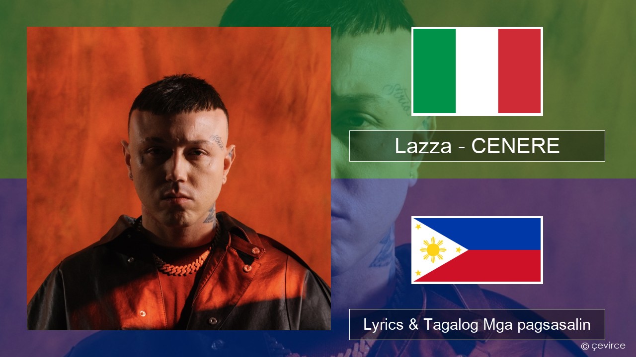 Lazza – CENERE Italyano Lyrics & Tagalog Mga pagsasalin