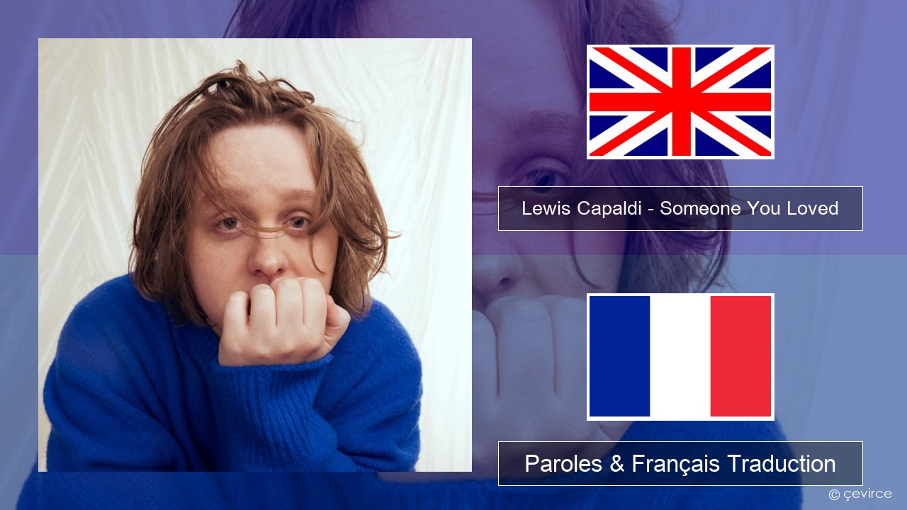 Lewis Capaldi – Someone You Loved Anglais Paroles & Français Traduction