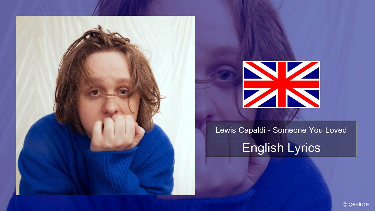 Lewis Capaldi – Someone You Loved English Lyrics