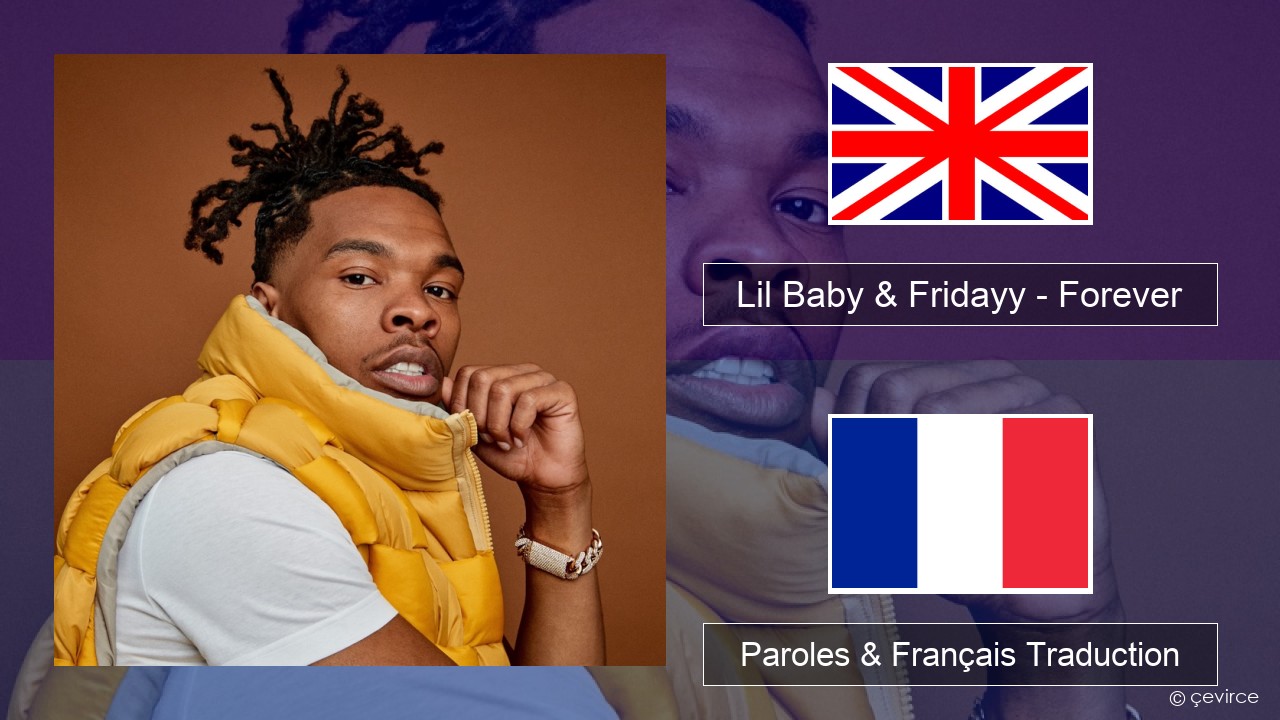 Lil Baby & Fridayy – Forever Anglais Paroles & Français Traduction