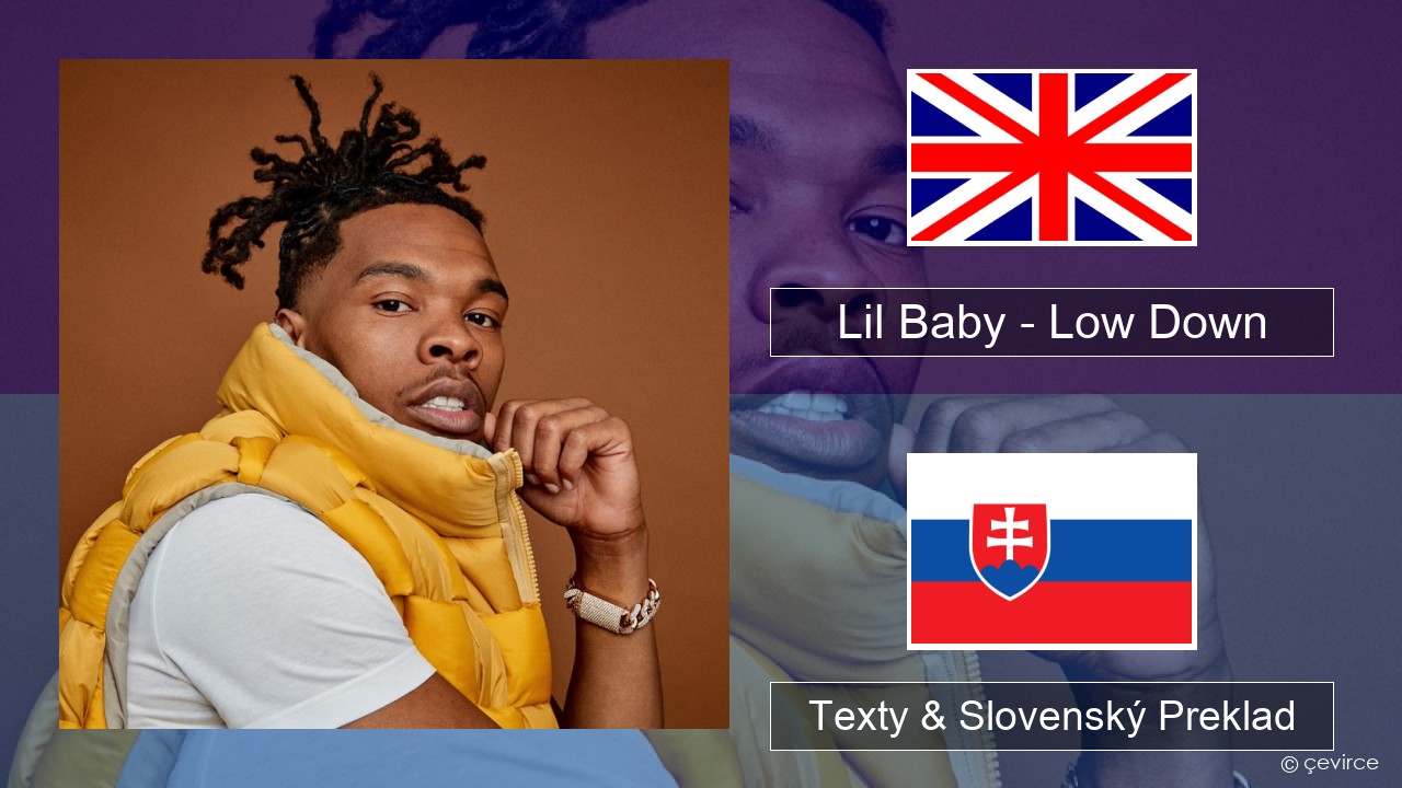 Lil Baby – Low Down Anglický Texty & Slovenský Preklad