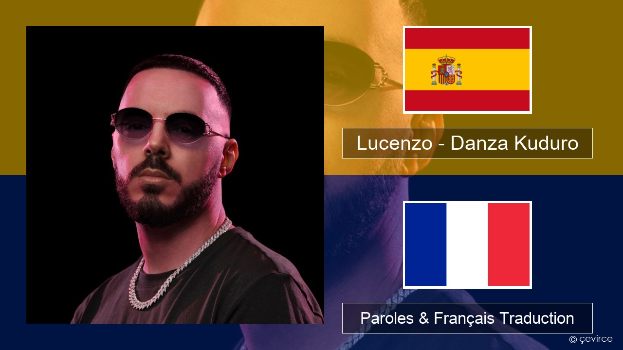 Lucenzo – Danza Kuduro (feat. Don Omar) Espagnol Paroles & Français Traduction