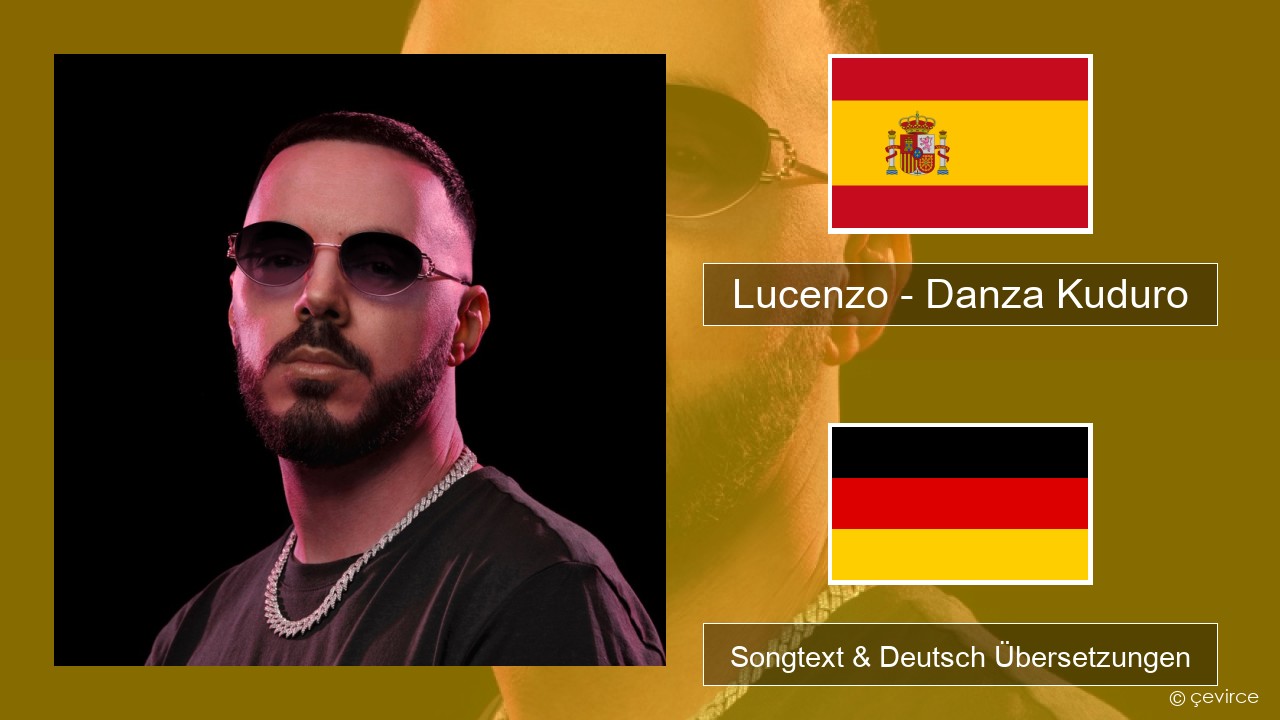 Lucenzo – Danza Kuduro (feat. Don Omar) Spanisch Songtext & Deutsch Übersetzungen