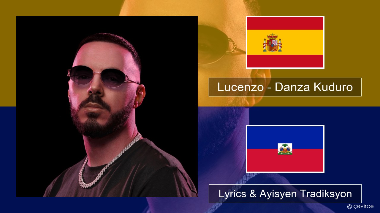 Lucenzo – Danza Kuduro (feat. Don Omar) Panyòl Lyrics & Ayisyen Tradiksyon