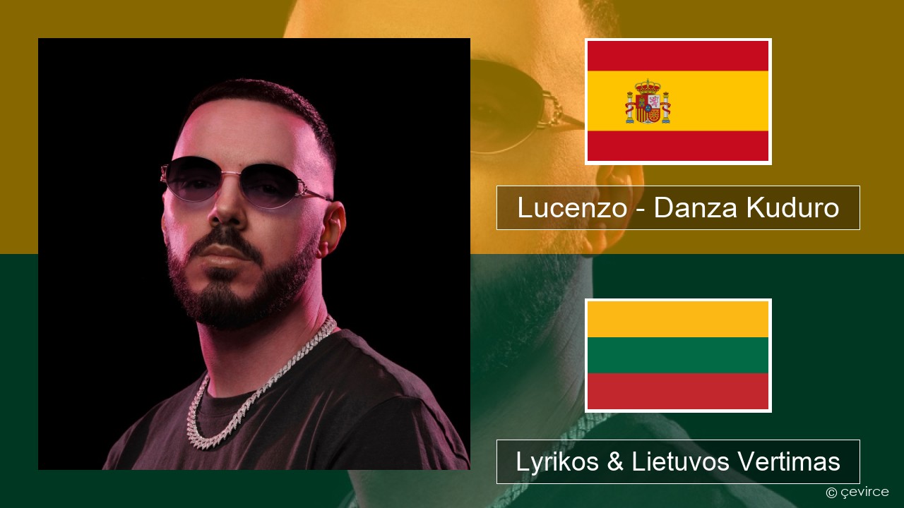 Lucenzo – Danza Kuduro (feat. Don Omar) Ispanų Lyrikos & Lietuvos Vertimas