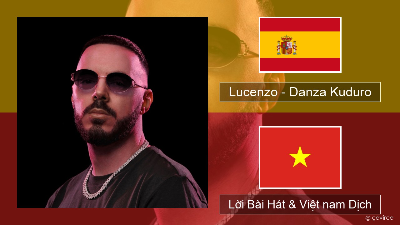 Lucenzo – Danza Kuduro (feat. Don Omar) Tiếng tây ban nha Lời Bài Hát & Việt nam Dịch