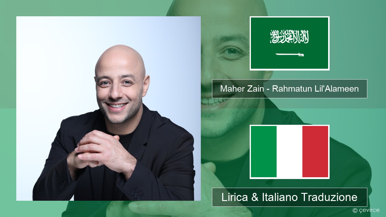 Maher Zain – Rahmatun Lil’Alameen Arabo Lirica & Italiano Traduzione