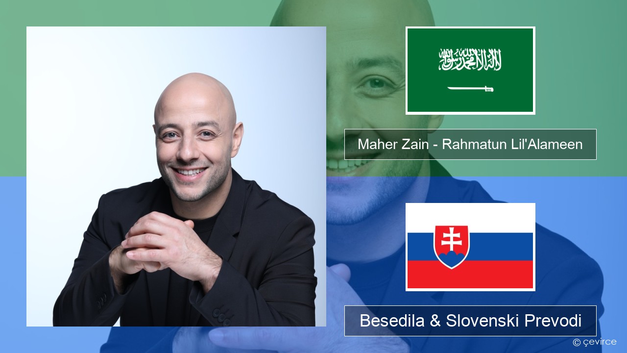 Maher Zain – Rahmatun Lil’Alameen Arabščina Besedila & Slovenski Prevodi