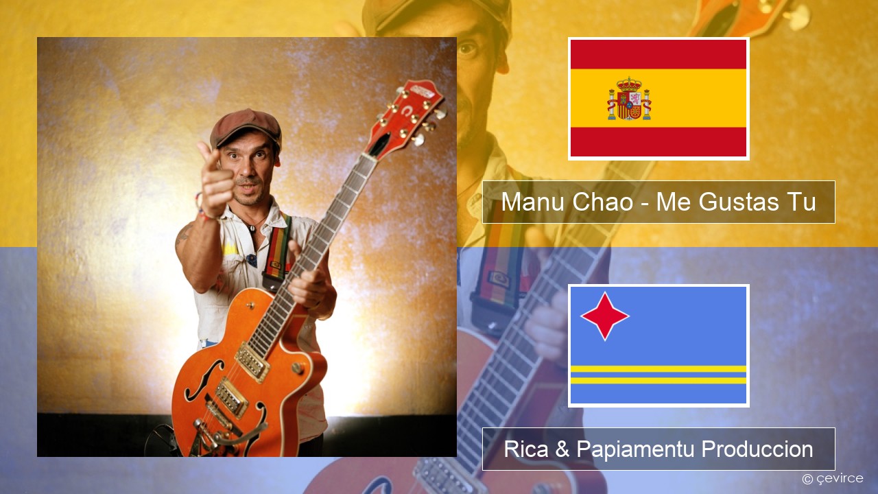 Manu Chao – Me Gustas Tu Spañó Rica & Papiamentu Produccion