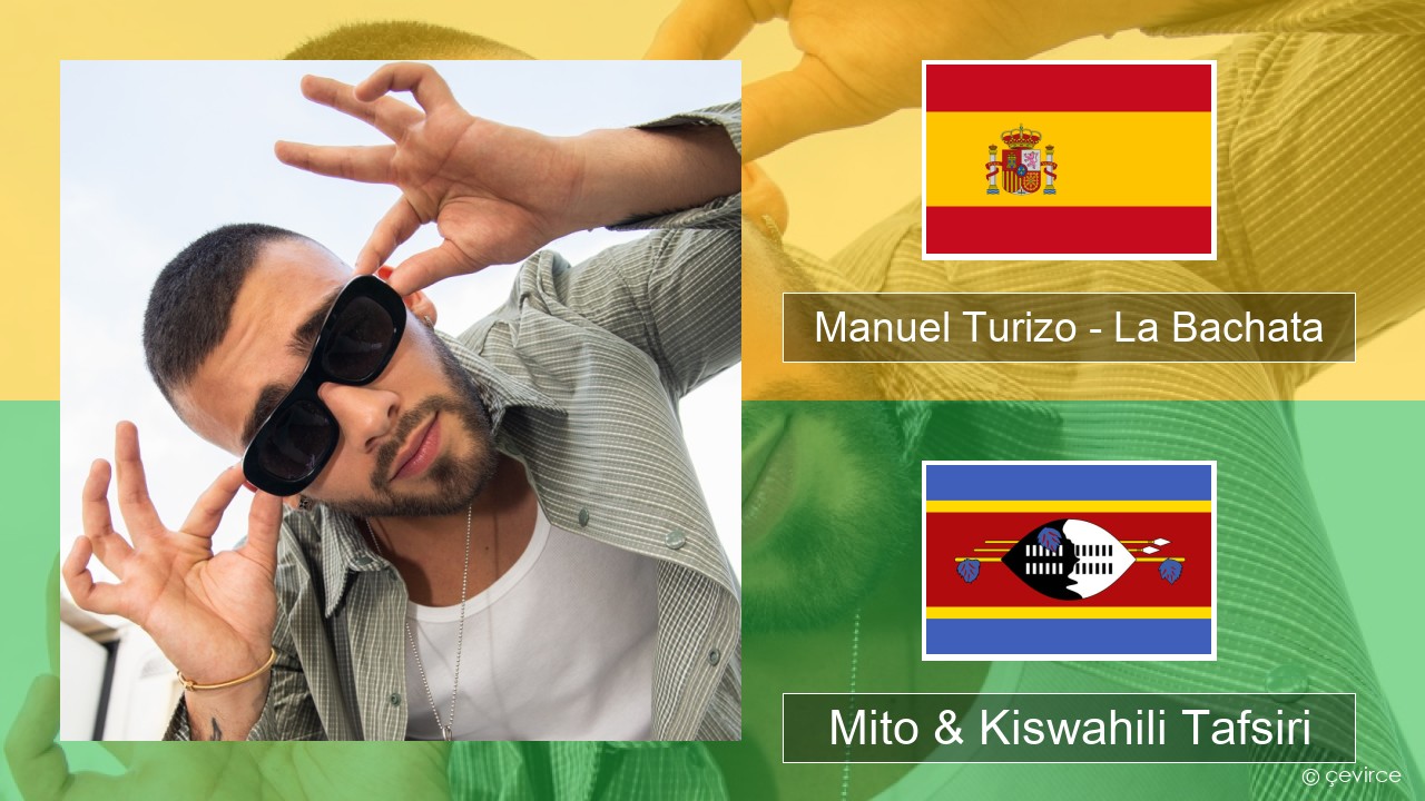 Manuel Turizo – La Bachata Kihispania Mito & Kiswahili Tafsiri