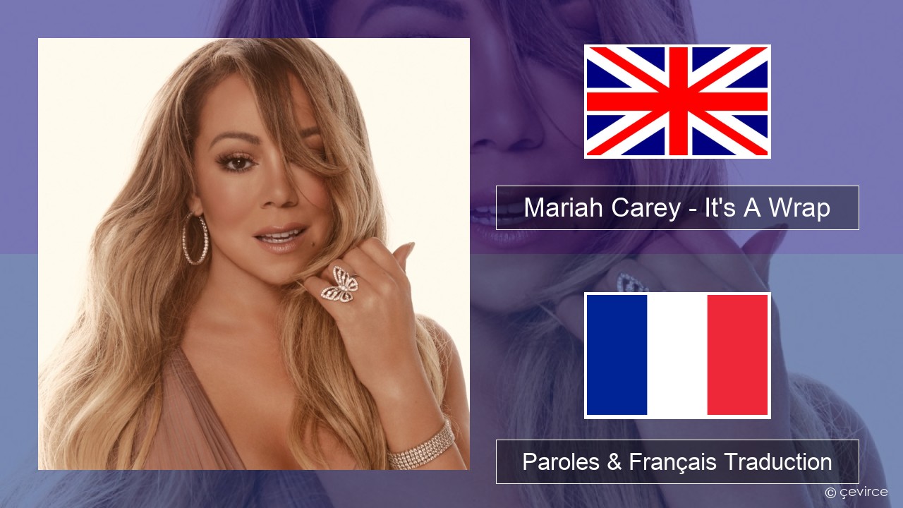 Mariah Carey – It’s A Wrap Anglais Paroles & Français Traduction