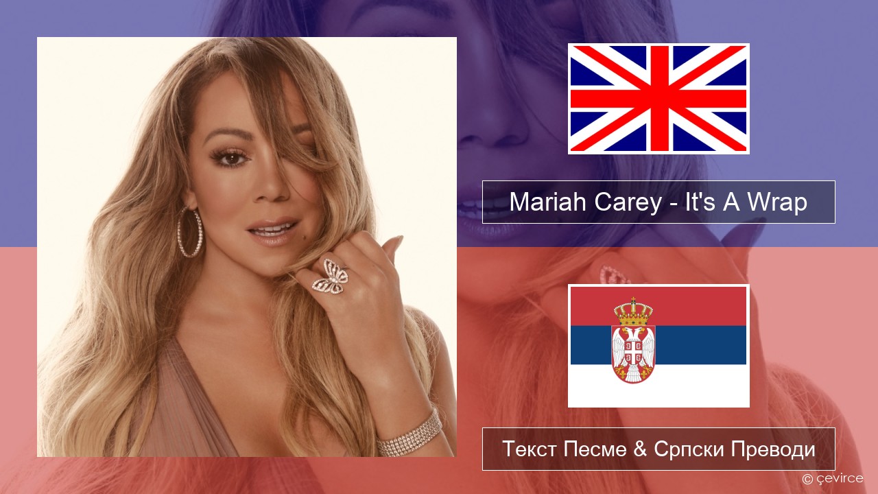 Mariah Carey – It’s A Wrap Енглески Текст Песме & Српски Преводи