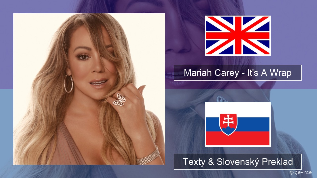 Mariah Carey – It’s A Wrap Anglický Texty & Slovenský Preklad