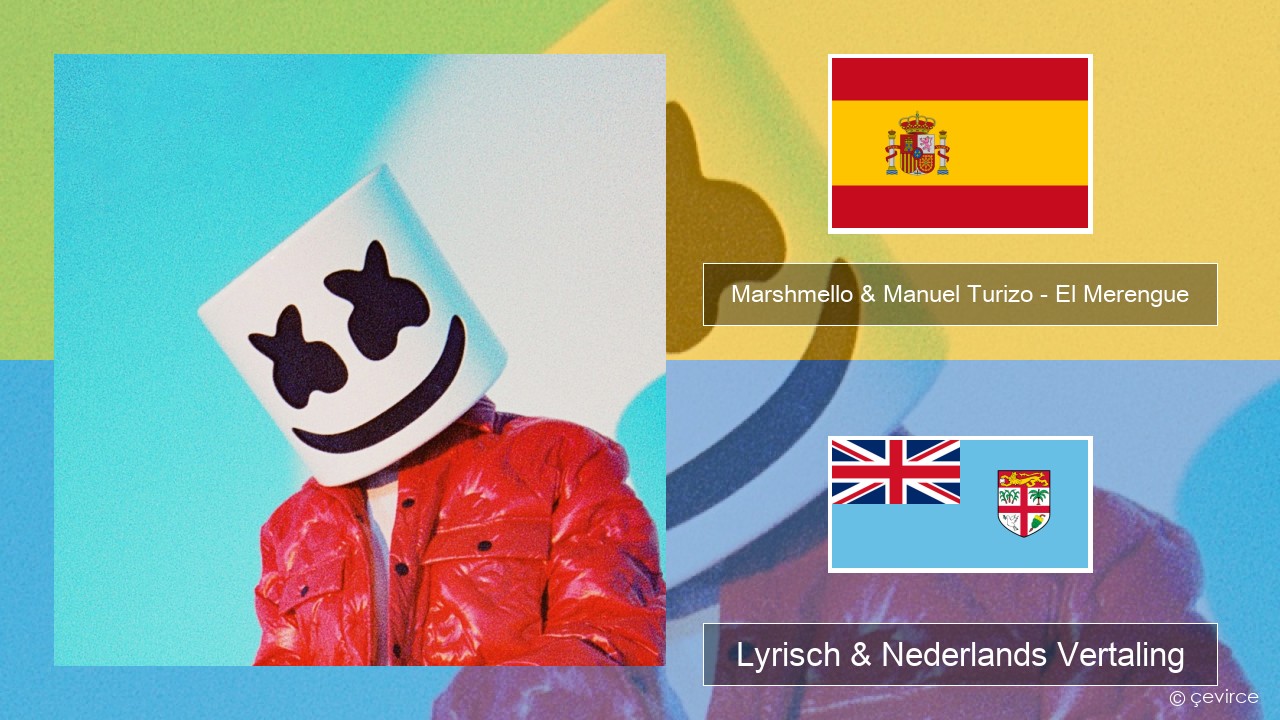 Marshmello & Manuel Turizo – El Merengue Spaans Lyrisch & Nederlands Vertaling