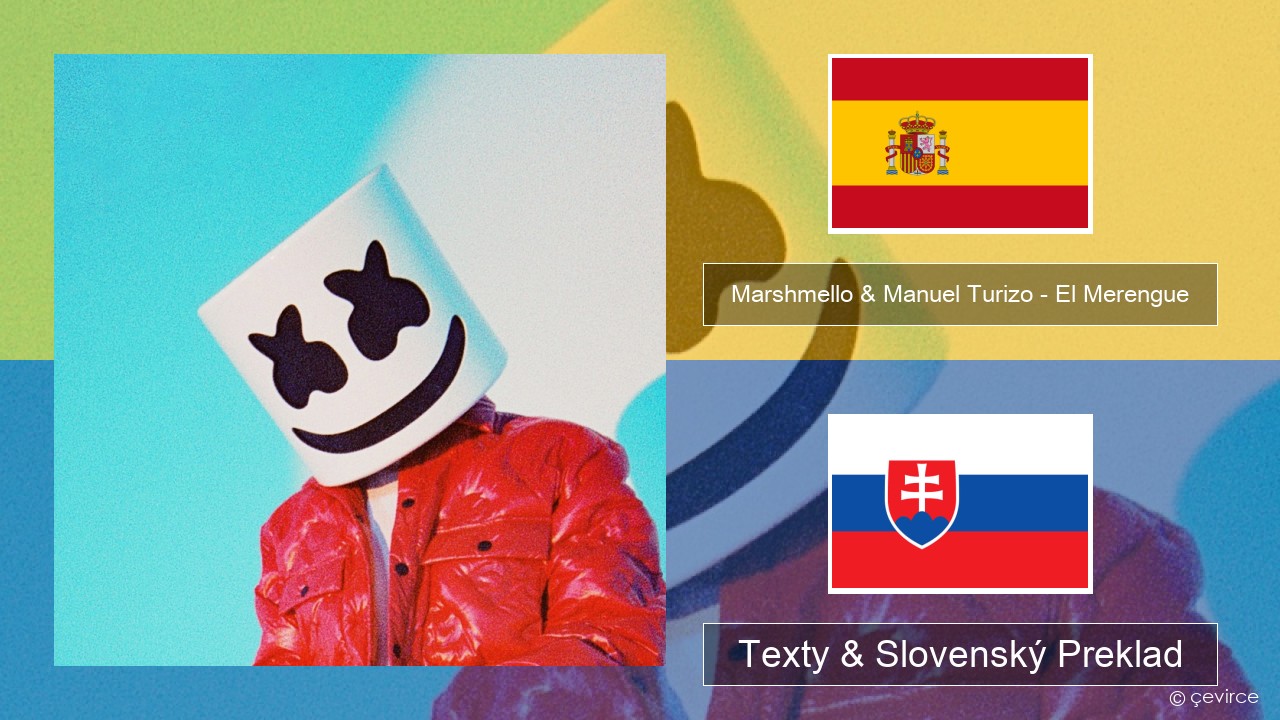 Marshmello & Manuel Turizo – El Merengue Španielsko Texty & Slovenský Preklad