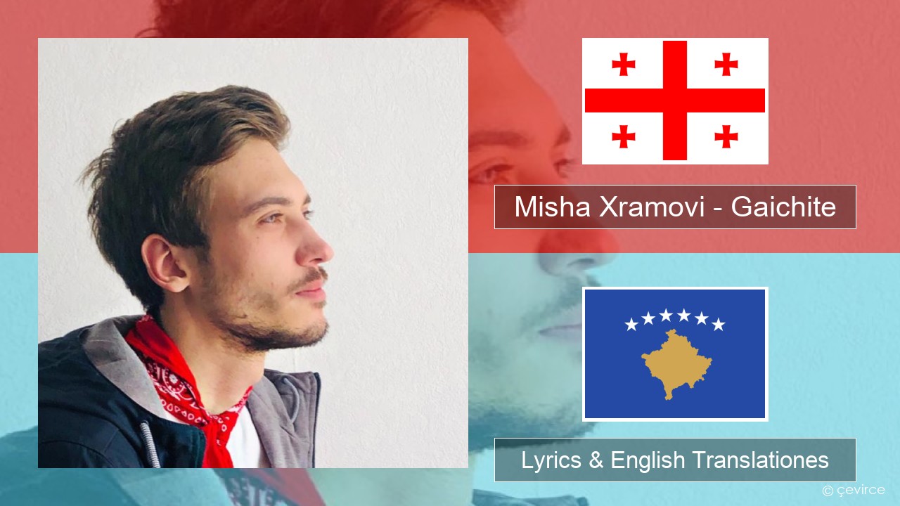 Misha Xramovi – Gaichite Pontica Lyrics & English Translationes