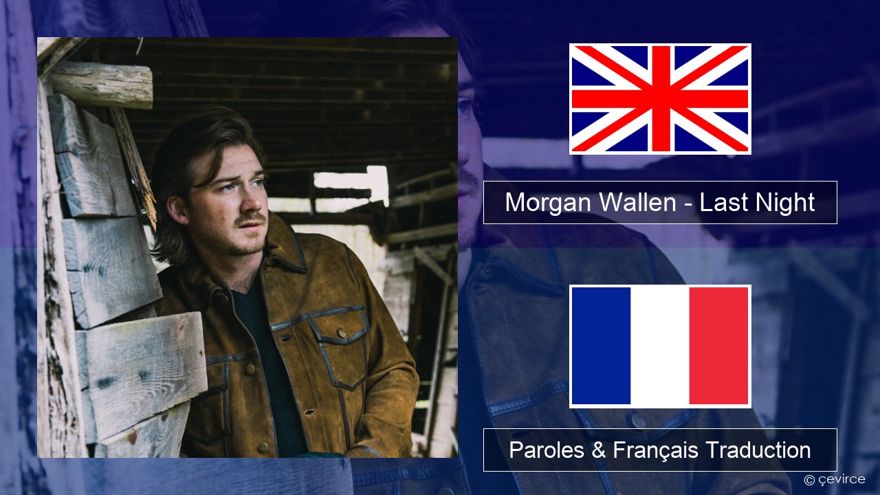 Morgan Wallen – Last Night Anglais Paroles & Français Traduction