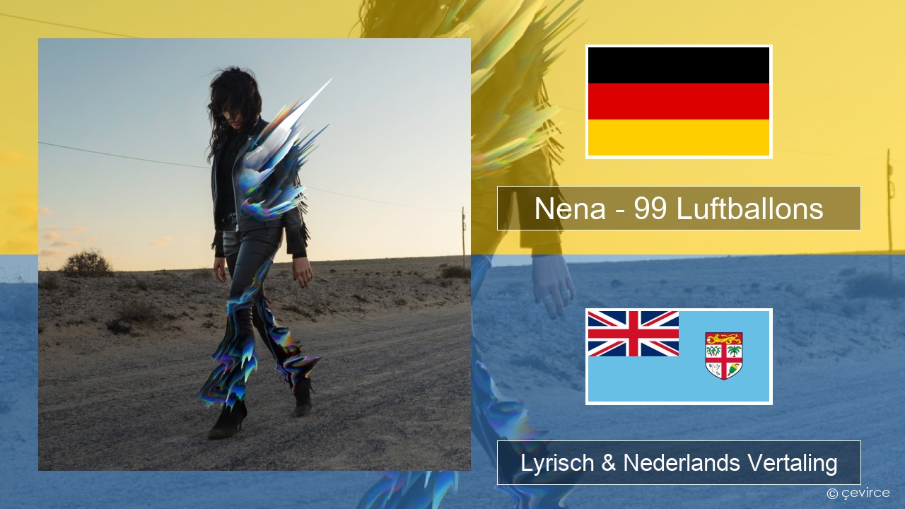 Nena – 99 Luftballons Duits Lyrisch & Nederlands Vertaling