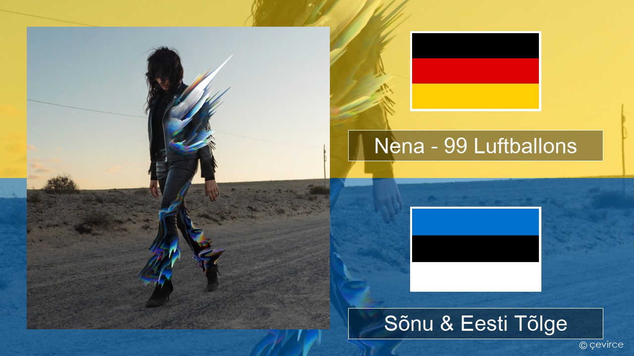 Nena – 99 Luftballons Saksa Sõnu & Eesti Tõlge