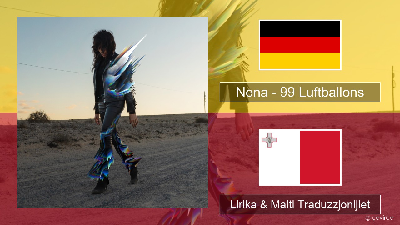 Nena – 99 Luftballons Ġermaniż Lirika & Malti Traduzzjonijiet