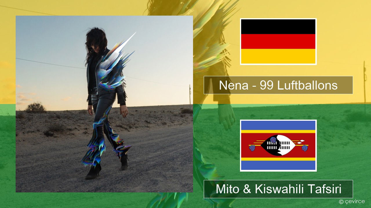 Nena – 99 Luftballons Kijerumani Mito & Kiswahili Tafsiri