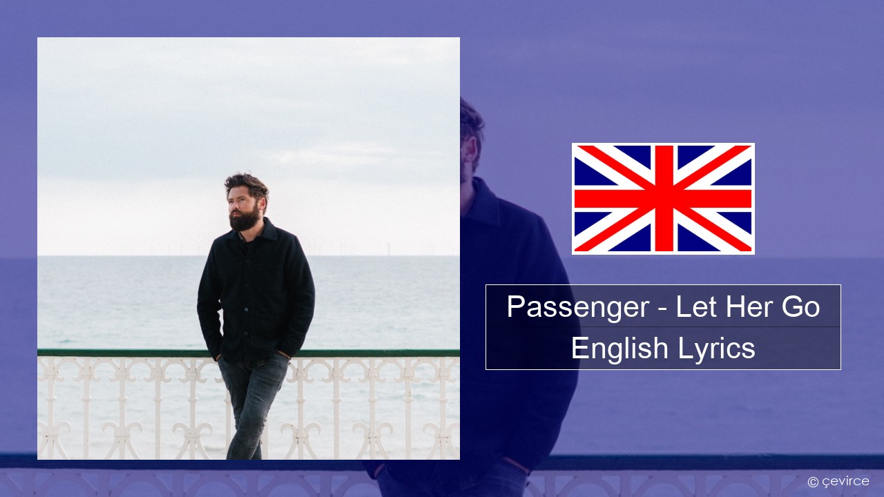 Passenger – Let Her Go English Lyrics