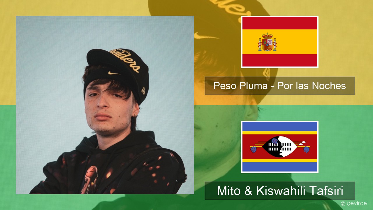 Peso Pluma – Por las Noches Kihispania Mito & Kiswahili Tafsiri