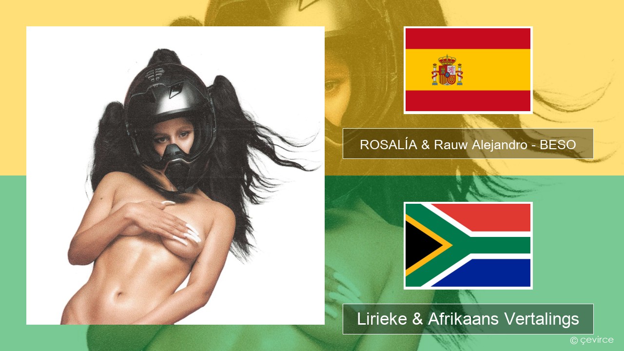 ROSALÍA & Rauw Alejandro – BESO Spaanse Lirieke & Afrikaans Vertalings